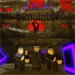 Outlaw Simulator [TEST]