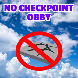 Obby with NO CHECKPOINTS