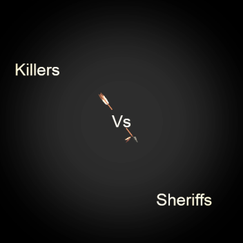 Killers Vs Sheriffs