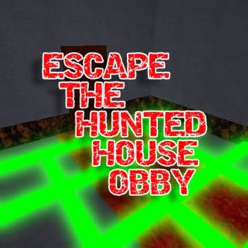 🎃 Escape The Hunted House Obby!