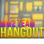 xXxhestheprohere's MM2 hangout