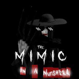 The Mimic in a Nutshell [END OF CHAPTER 1]
