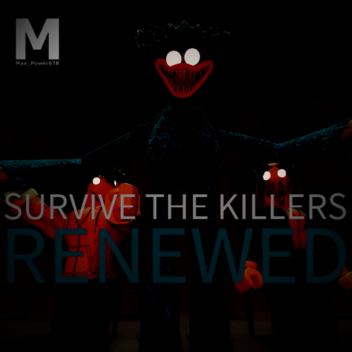 Sobreviva aos KILLERS RENOVADOS