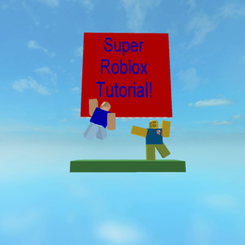 Super Roblox Tutorial!