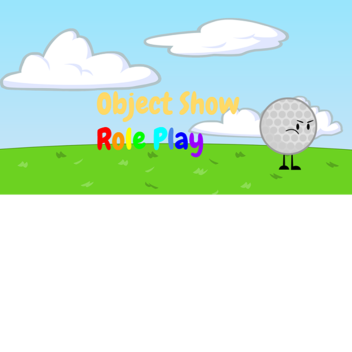 Object show RPG (Working on Yoyle land)