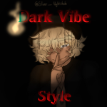 † Dark Vibe & Style †