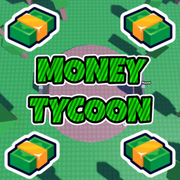 [RELEASE] Money Tycoon 💵