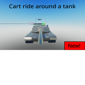 Cart ride around a tank