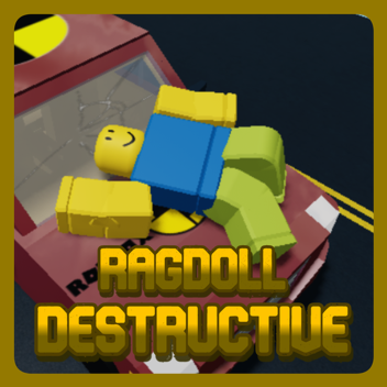 Ragdoll Destructive! [UPDATED]
