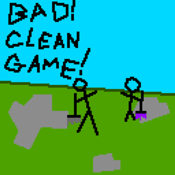 Really Bad Cleaning Simulator (Re-Opened)