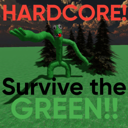 [HARDCORE] Survive the GREEN!