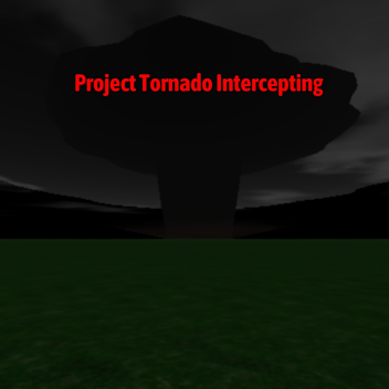 Project Tornado Intercepting (Beta)