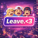 Leave. <3