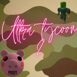Ultra Tycoon 2 ( Giant Piggy VS Giant Zombie )