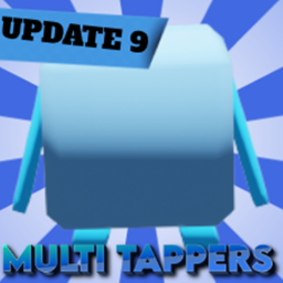 Multi Tappers    ✝️UPD9