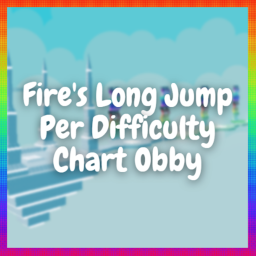 Fire's Long Jump Per Difficulty Chart Obby