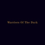 Warriors Of The Dark | Main Group