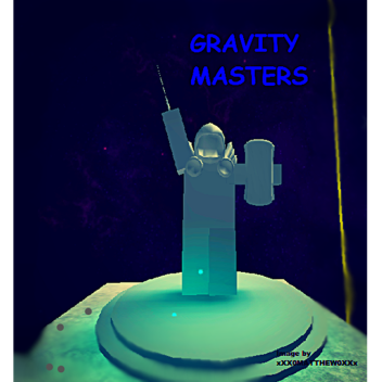 Gravity M A S T E R S [OLD]