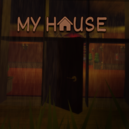 MY HOUSE! (Pre-Alpha)
