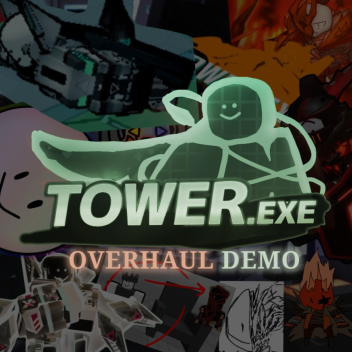 TOWER.EXE OVERHAUL DEMO