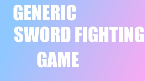 generic sword fighting game