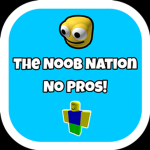 The Noob Nation No Pros!