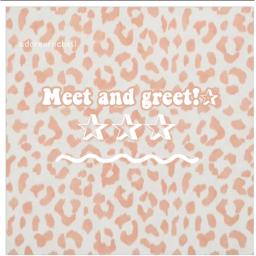 meet and greet!
