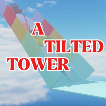 A TILTED TOWER!