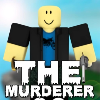 The Murderer [Redux]