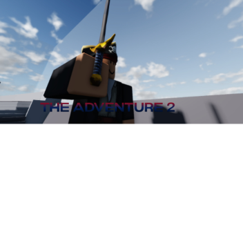 (🌲) The Adventure 2