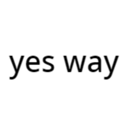 yes way (GAME IS ALMOST DONE)