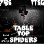 7126 Table Top Spider Gang (TTSG)