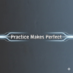 practice makes PERFECT!