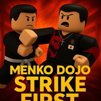 Menko Dojo: Strike First