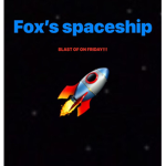 Fox’s Spaceship