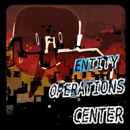 Entity Operations Center [E.O.C.]