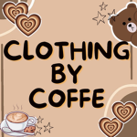 •CLOTHING BY COFFE•