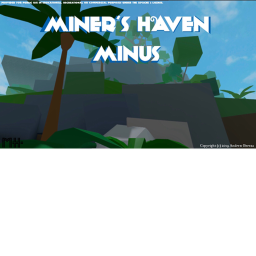 Miner's Heaven Minus