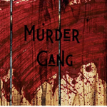Murder Gang Official