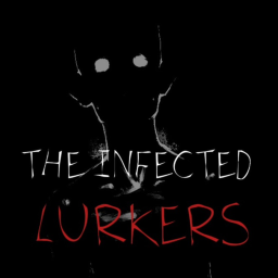 [NEW❗️] The Infected Lurkers🧟‍♂️