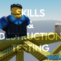 Skills + Destruction Testing || Project Vincible