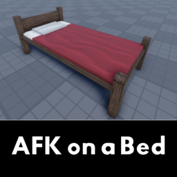 AFK on a Bed!