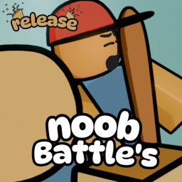 🎉Release🎉  🙂Noob Battle's🙂