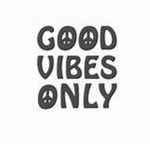 ~Good Vibes Only-