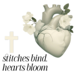 stitches bind, hearts bloom