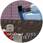 Haven't died once yet!
