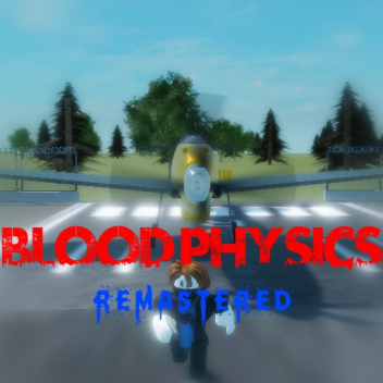 Blood Physics: Remastered (Guns and Money Update)