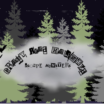 Grassy Road Haunted