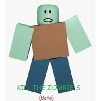 Kill The Zombie's (Beta)