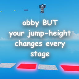 obby but the jump-height changes every stage